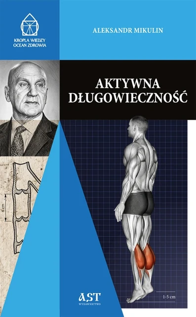 Okładka książki Aktywna długowieczność - Aleksandr Mikulin